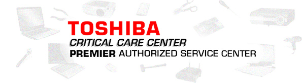 Toshiba Premier Authorized Service Provider and Critical Care Center